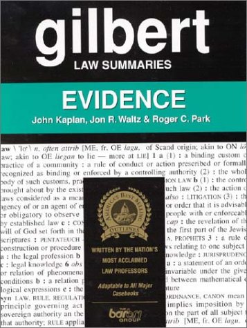 Gilbert Law Summaries: Evidence (9780159003855) by Waltz, Jon R.; Park, Roger C.