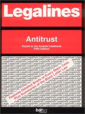 9780159004050: Legalines: Antitrust : Adaptable to Fifth Edition of Areeda Casebook