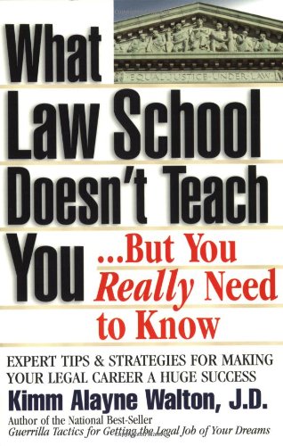 Beispielbild fr What Law School Doesn't Teach You. But You Really Need to Know zum Verkauf von Better World Books