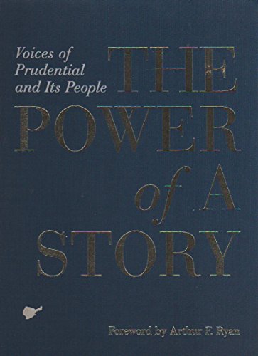 Stock image for The Power of a Story; Voices of Prudential and Its People for sale by Hastings of Coral Springs
