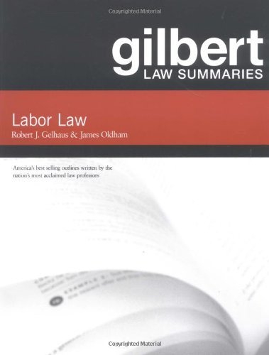 Imagen de archivo de Gilbert Law Summaries on Labor Law, 12th a la venta por ThriftBooks-Dallas
