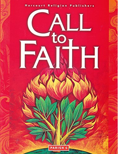 Call to Faith: Grade 6 ( Parish Student Edition) (9780159012321) by Harcourt