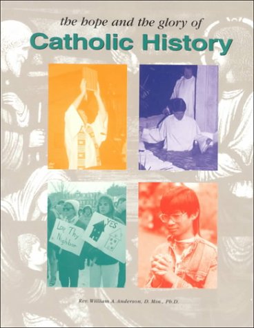 Stock image for The Hope and the Glory of Catholic History for sale by The Book Cellar, LLC
