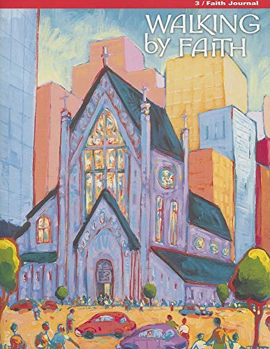 Beispielbild fr Walking by Faith Grade 3 the Church: Faith Journal zum Verkauf von Wonder Book