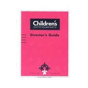 Imagen de archivo de Children's Catechumenate: Director's Guide a la venta por HPB-Emerald