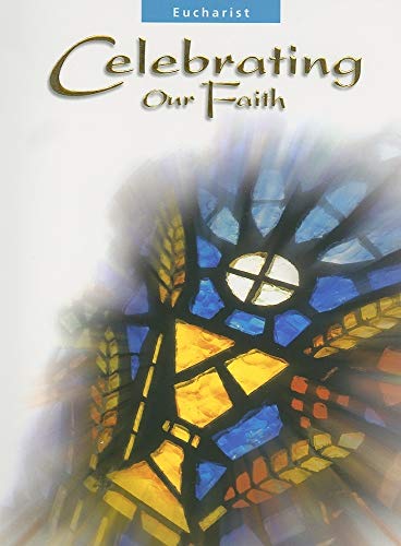 9780159504574: Celebrating Our Faith: Eucharist Teaching Guide