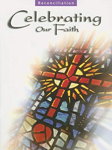 Imagen de archivo de Celebrating Our Faith: Reconciliation a la venta por SecondSale