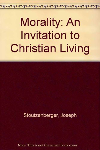 Stock image for Morality: An Invitation to Christian Living for sale by HPB-Movies