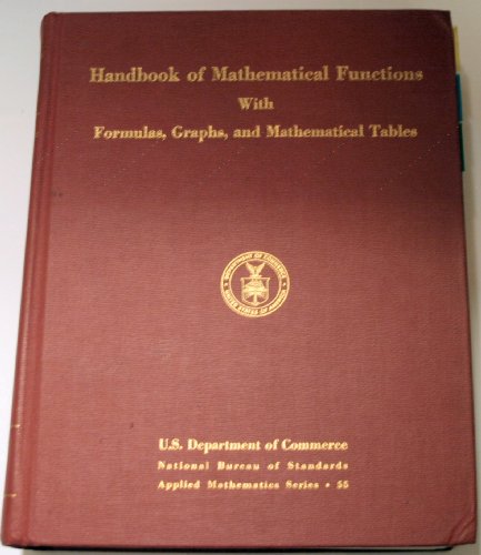 Stock image for Handbook of Mathematical Functions With Formulas, Graphs and Mathematical Tables (National Bureau of Standards Applied Mathematics Series 55) for sale by Zubal-Books, Since 1961