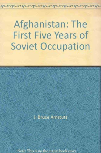 9780160016387: Afghanistan: The First Five Years of Soviet Occupation