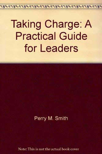Beispielbild fr Taking Charge: A Practical Guide for Leaders zum Verkauf von HPB Inc.