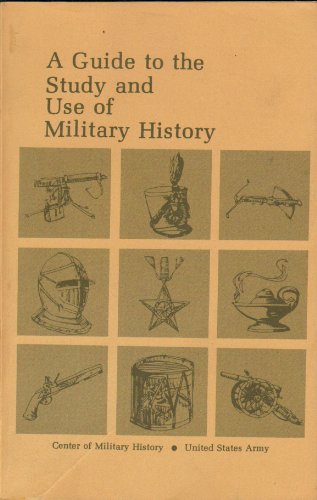 Beispielbild fr A Guide to the study and use of military history zum Verkauf von Wonder Book