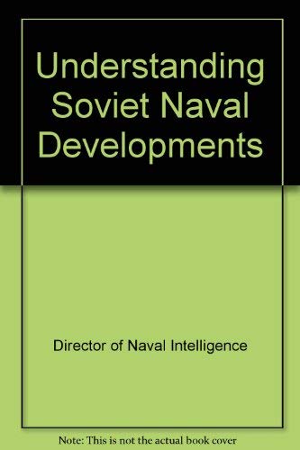 Beispielbild fr Understanding Soviet Naval Developments zum Verkauf von Ground Zero Books, Ltd.
