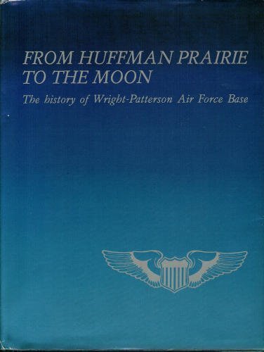 9780160022043: FROM HUFFMAN PRAIRIE TO THE MOON