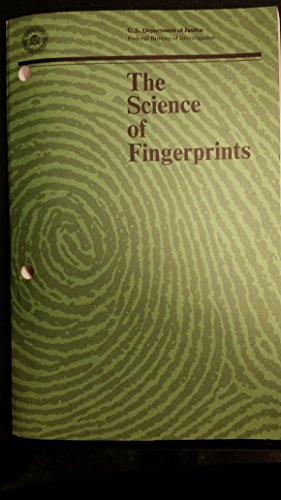 9780160036545: The Science of Fingerprints: Classification and Uses