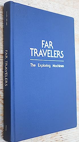 9780160041891: Far Travelers: The Exploring Machines (Nasa Sp-480 Ser)