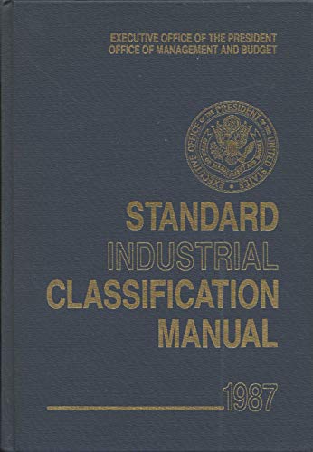 9780160043291: Standard Industrial Classification Manual, 1987