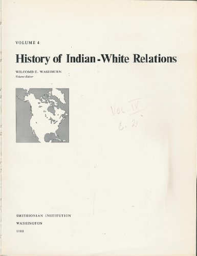 Beispielbild fr Handbook of North American Indians: Volume 4: History of Indian-White Relations zum Verkauf von N. Fagin Books