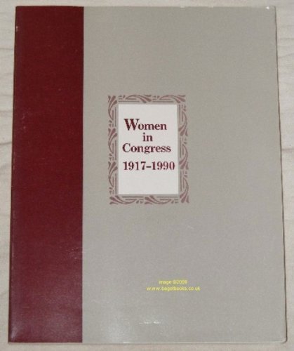 Imagen de archivo de Women in Congress, 1917-1990 (House document) a la venta por Better World Books