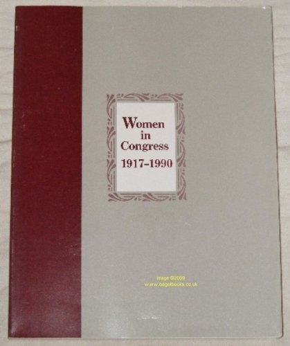 Stock image for Women in Congress, 1917-1990 (House document) for sale by Better World Books
