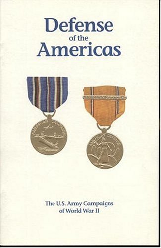 Beispielbild fr Defense of the Americas (U.S. Army Campaigns of World War II) zum Verkauf von Wonder Book