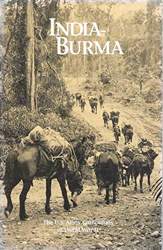 India-Burma (The U.S. Army Campaigns of World War II)