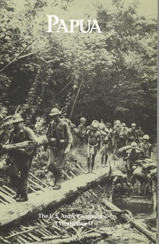 Imagen de archivo de Papua - 23 July 1942 - 23 January 1943: U.S. Army Campaigns of World War a la venta por Harbor Books LLC