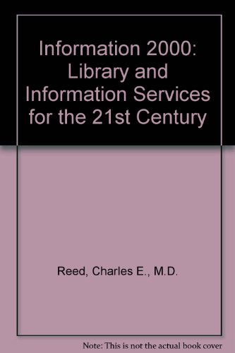 Stock image for Information 2000: Library and Information Services for the 21st Century for sale by Redux Books