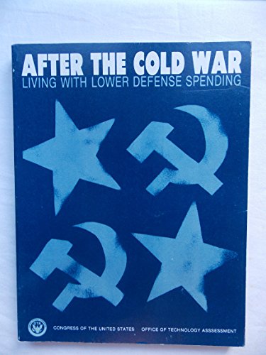 Stock image for AFTER THE COLD WAR: Living with Lower Defense Spending for sale by James F. Balsley, Bookseller