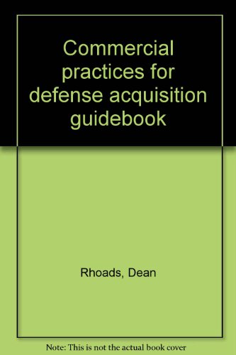 Imagen de archivo de Commercial practices for defense acquisition guidebook a la venta por HPB-Red