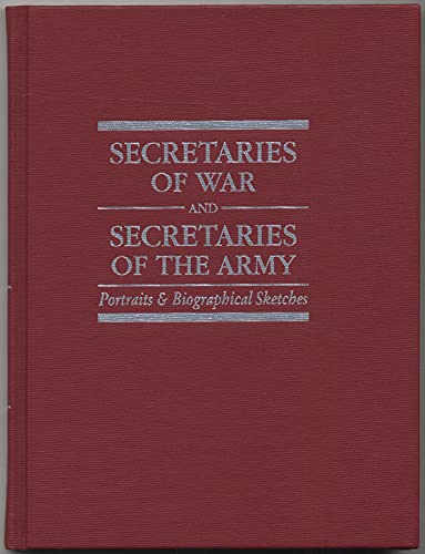 9780160361913: Secretaries of war and secretaries of the army: Portraits & biographical sketches (CMH pub)