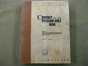Beispielbild fr Conduct of the Persian Gulf War : Final Report to Congress zum Verkauf von Better World Books
