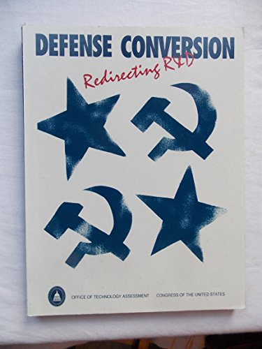 Imagen de archivo de DEFENSE CONVERSION: Redirecting R&D a la venta por SUNSET BOOKS