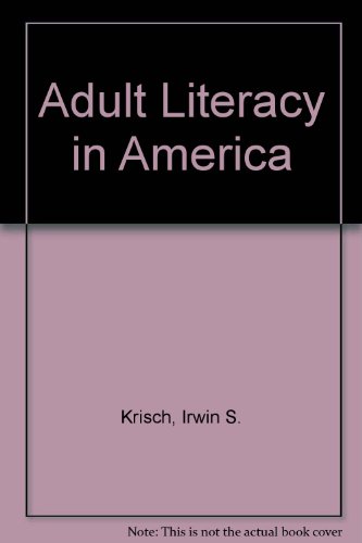 Stock image for Adult Literacy in America : A First Look at the Results of the National Adult Literacy Survey for sale by Better World Books: West