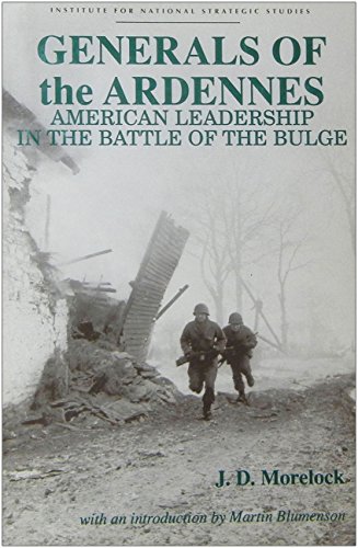 Stock image for Generals of the Ardennes: American Leadership in the Battle of the Bulge. for sale by Military Books