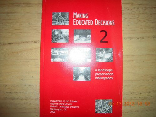 9780160427862: Making Educated Decisions 2: A Landscape Preservation Bibliography