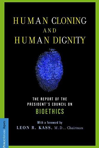 Beispielbild fr Human Cloning and Human Dignity: The Report of the President's Council on Bioethics zum Verkauf von HPB-Ruby