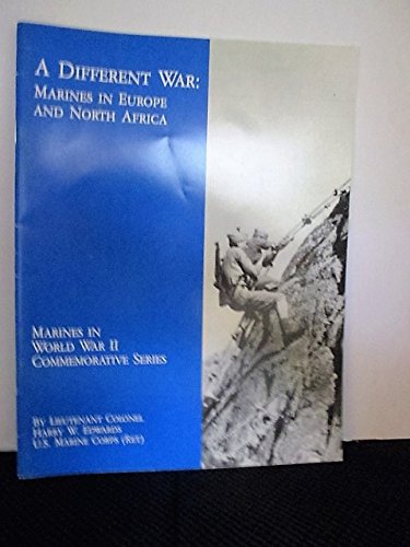 Beispielbild fr A Different War: Marines in Europe and North Africa (Marines in World War II Commemorative Series) zum Verkauf von Wonder Book