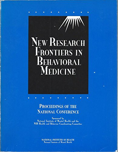 Beispielbild fr New Research Frontiers in Behavioral Medicine: Proceedings of the National Co. zum Verkauf von medimops