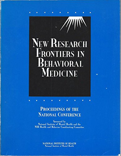 Imagen de archivo de New Research Frontiers in Behavioral Medicine: Proceedings of theNational Conference a la venta por Prairie Archives