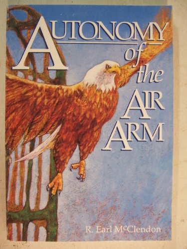 Imagen de archivo de Autonomy of the Air Arm a la venta por Clausen Books, RMABA