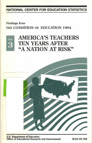 America's teachers ten years after "a nation at risk": Findings from the condition of education 1994 (9780160480560) by Smith, Thomas M