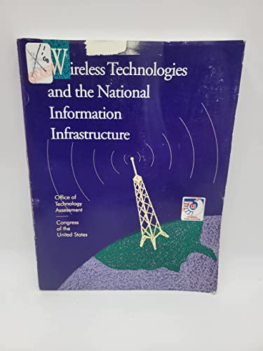 9780160481802: Wireless technologies and the national information infrastructure