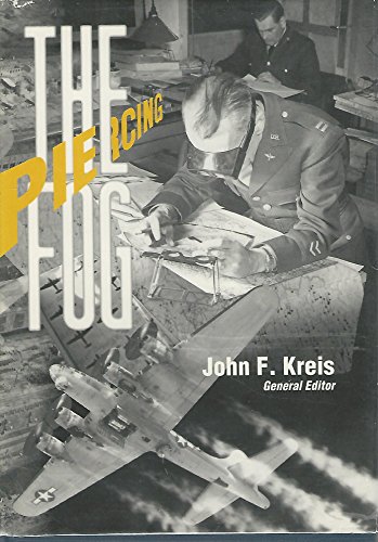 Imagen de archivo de Piercing the Fog: Intelligence and Army Air Forces Operations in World War II a la venta por The Warm Springs Book Company