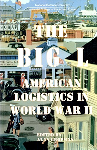 Stock image for The Big 'l': American Logistics in World War II for sale by ThriftBooks-Dallas
