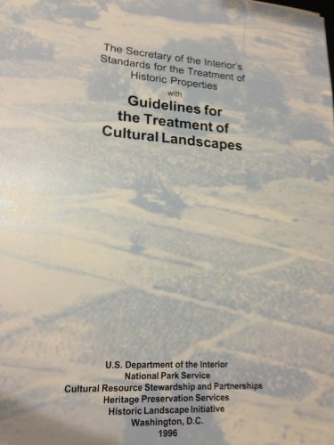 Stock image for The Secretary of the Interior's Standards for the Treatment of Historic Properties with Guidelines for the Treatment of Cultural Landscapes for sale by Calliopebooks