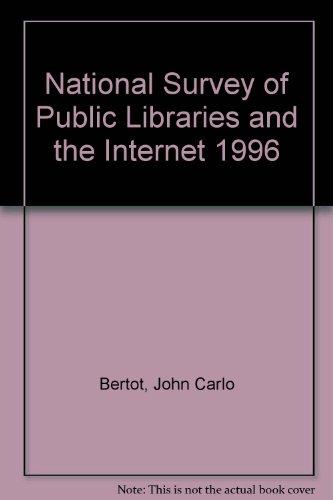 National Survey of Public Libraries and the Internet 1996 (9780160487361) by Bertot, John Carlo; McClure, Charles; Zweizig, Douglas L.