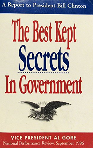 9780160487705: The best kept secrets in government : a report to President Bill Clinton (SuDoc PRVP 42.2:SE 2)