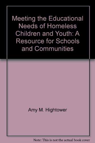 Beispielbild fr Meeting the educational needs of homeless children and youth: A resource for schools and communities zum Verkauf von RiLaoghaire