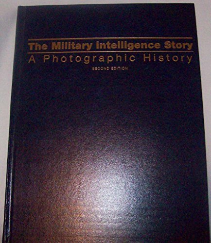 Stock image for The Military Intelligence Story: A Photo History for sale by Books Unplugged